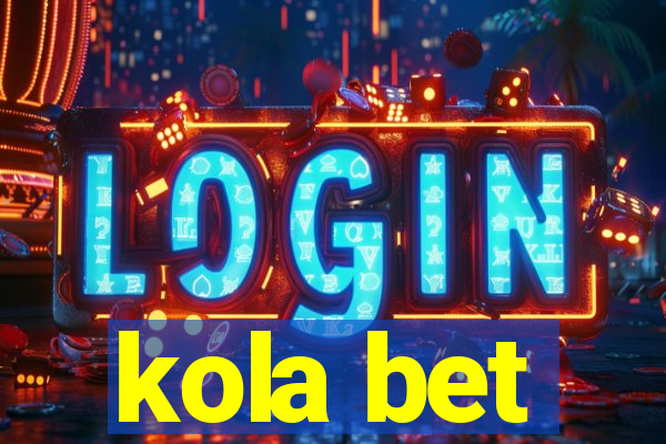 kola bet